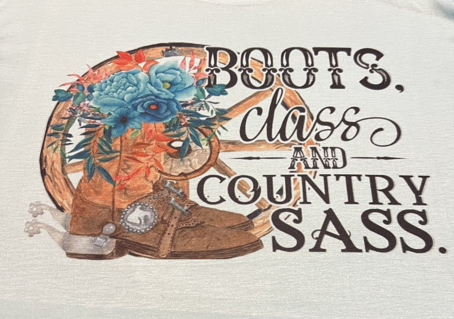 Boots Class and Country Sass Graphic Tee
